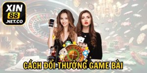 Tại sao nên tìm hiểu cách đổi thưởng game bài XIN88?