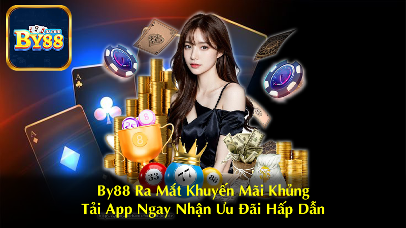 By88 Ra Mắt Khuyến Mãi Khủng